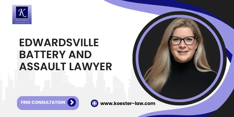 best battery and assault lawyer in edwardsville