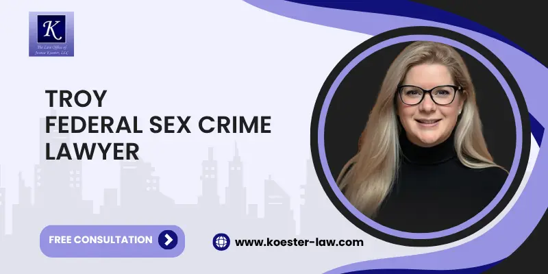 best federal sex crime lawyer in troy best federal sex crime lawyer in troy