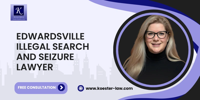 best illegal search and seizure lawyer in edwardsville best illegal search and seizure lawyer in edwardsville