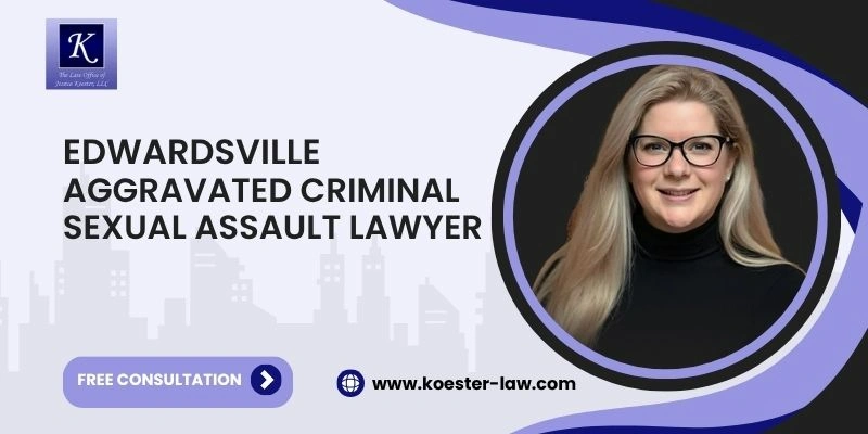best aggravated criminal sexual assault lawyer in edwardsville best aggravated criminal sexual assault lawyer in edwardsville