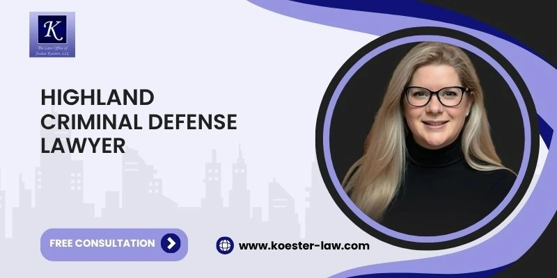 best criminal defense lawyer in highland best criminal defense lawyer in highland