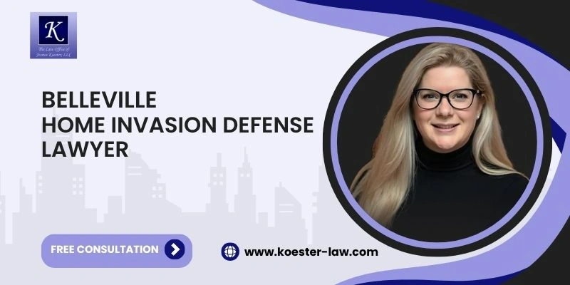 best home invasion defense lawyer in belleville