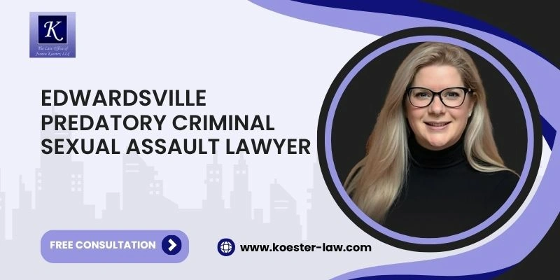 best predatory criminal sexual assault lawyer in edwardsville best predatory criminal sexual assault lawyer in edwardsville