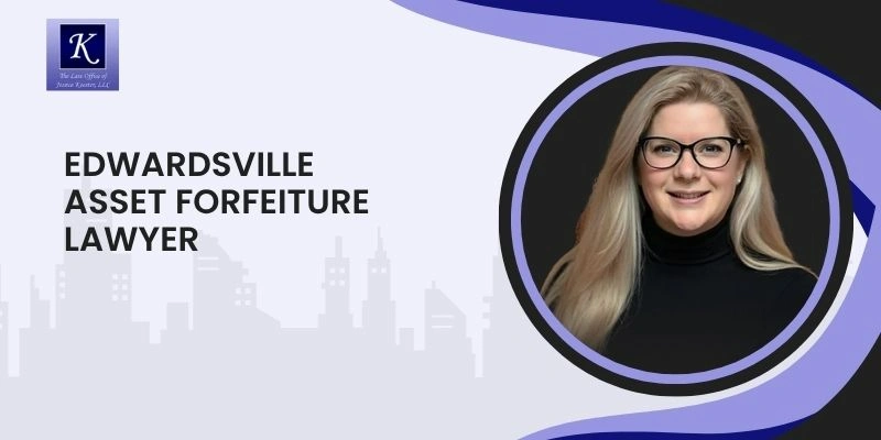 best asset forfeiture in edwardsville best asset forfeiture in edwardsville