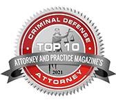Criminal Defense, Attorney And Practice Magazine's Top 10 Attorney 2021